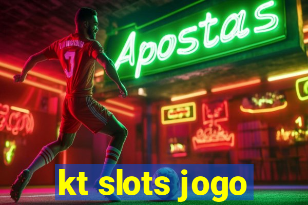 kt slots jogo